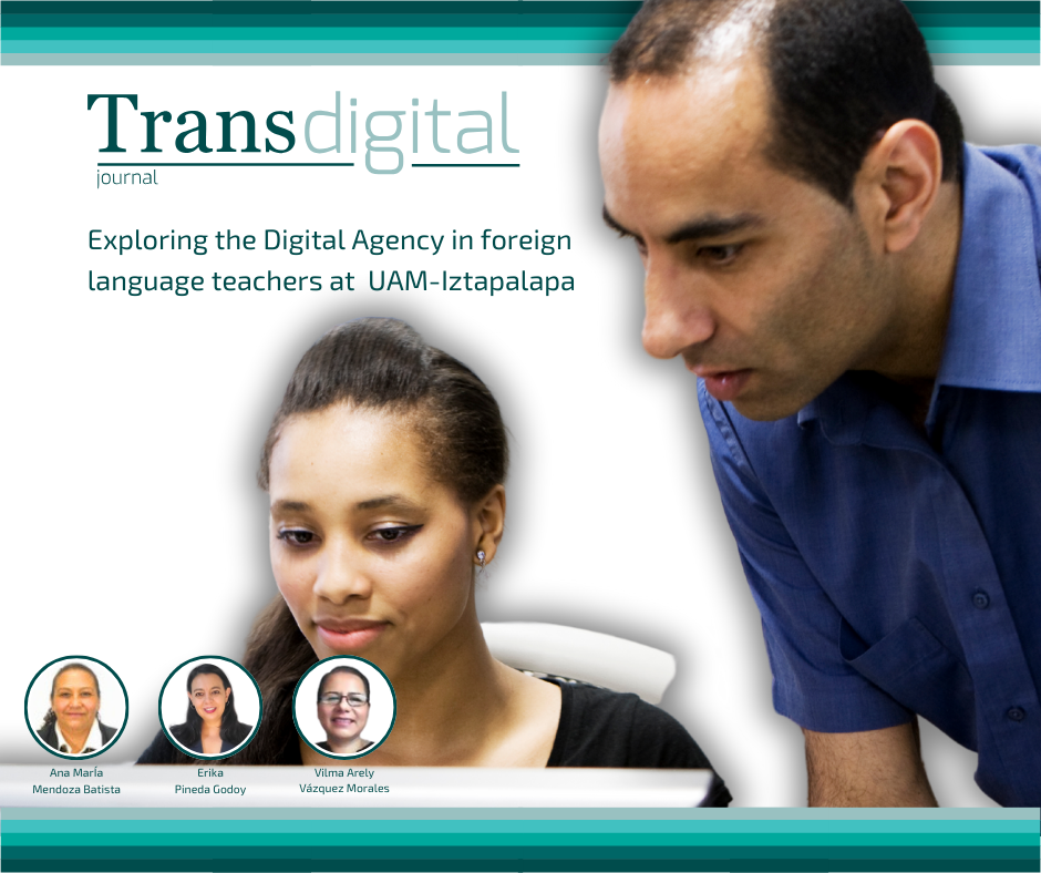 "Exploring the Digital Agency in foreign language teachers at  UAM-Iztapalapa"